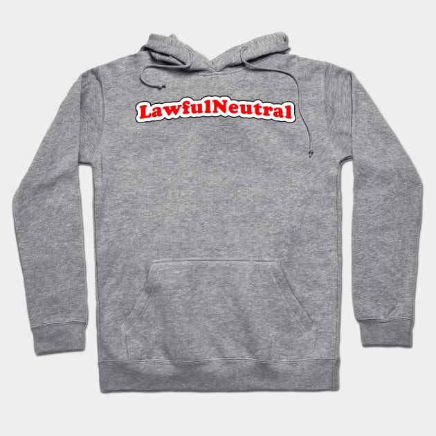 Lawful Neutral! Hoodie by MysticTimeline